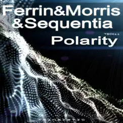 Polarity - EP by Ferrin & Morris & Sequentia album reviews, ratings, credits