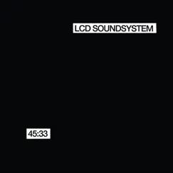 45:33 by LCD Soundsystem album reviews, ratings, credits