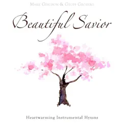 Beautiful Savior by Mark Geslison & Geoff Groberg album reviews, ratings, credits