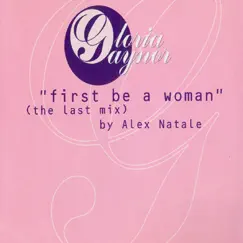 First Be a Woman by Gloria Gaynor album reviews, ratings, credits