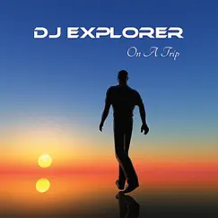 On a Trip by DJ Explorer album reviews, ratings, credits