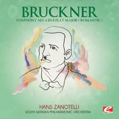 Bruckner: Symphony No. 4 in E-Flat Major “Romantic” (Remastered) by South German Philharmonic Orchestra & Hans Zanotelli album reviews, ratings, credits