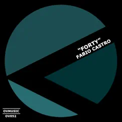 Forty - Single by Fabio Castro album reviews, ratings, credits