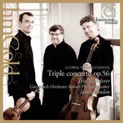 Ludwig van Beethoven: Triple Concerto, Op. 56 by Trio Wanderer, Gürzenich-Orchester Kölner Philharmoniker & James Conlon album reviews, ratings, credits