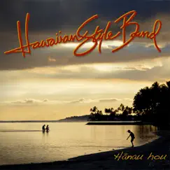 Hanau Hou by Hawaiian Style Band album reviews, ratings, credits