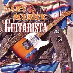 Guitarista by Gary Myrick album reviews, ratings, credits