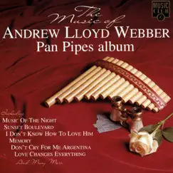 The Music of Andrew Lloyd Webber - Pan Pipes Album by Edgar Villarroel album reviews, ratings, credits
