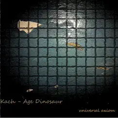 Age Dinosaur - Single by Kach album reviews, ratings, credits