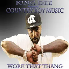 Work That Thang (feat. Jay the Great, P. Nix the Prince & Bo Outlaw) - Single by King Dee album reviews, ratings, credits