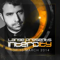 Lange pres. Intercity Top 10 March 2014 by Various Artists album reviews, ratings, credits