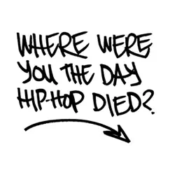 The Day Hip Hop Died - Single by James Mowbray & D.Ramirez album reviews, ratings, credits