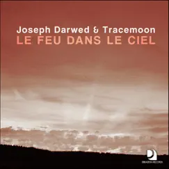 Le Feu Dans Le Ciel - EP by Joseph Darwed album reviews, ratings, credits