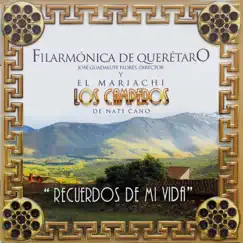 Recuerdos De Mi Vida by Filarmonica De Queretaro & Mariachi Los Camperos de Nati Cano album reviews, ratings, credits