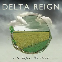 Calm Before the Storm by Delta Reign album reviews, ratings, credits