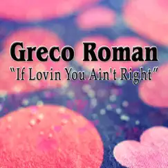 If Lovin You Ain't Right (Radio Mix) Song Lyrics