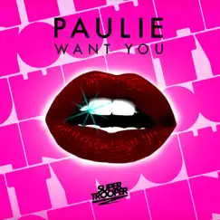 Want You - EP by P A U L I E album reviews, ratings, credits