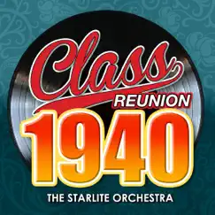 Class Reunion 1940 by Starlite Orchestra album reviews, ratings, credits