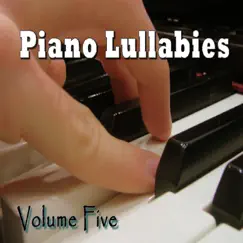 Piano Lullabies (Volume Five) - EP by Lullabies Sleep Team album reviews, ratings, credits
