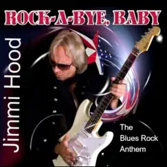 Rock-A-Bye, Baby (The Blues Rock Anthem) Song Lyrics