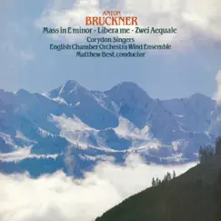 Bruckner: Mass in E Minor by Corydon Singers, English Chamber Orchestra Wind Ensemble & Matthew Best album reviews, ratings, credits