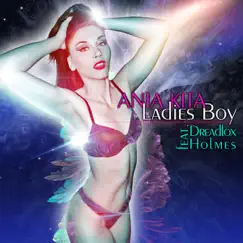 Ladies Boy (feat. Dreadlox Holmes) - Single by Ania Kita album reviews, ratings, credits