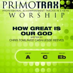 How Great Is Our God (Vocal Track - Original Version) Song Lyrics