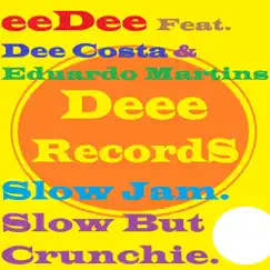 Slow Jam (feat. Eedee) [Original Mix] Song Lyrics