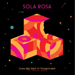 Can We Get It Together - Single by Sola Rosa album reviews, ratings, credits
