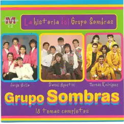 La historia del Grupo Sombras - 18 temas completos by Grupo Sombras album reviews, ratings, credits