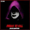 Dress To Kill - Single album lyrics, reviews, download