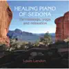 Healing Piano of Sedona for Massage, Yoga and Relaxation - Solo Piano album lyrics, reviews, download