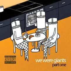 Part One - EP by We Were Giants album reviews, ratings, credits