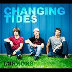 Mirrors - EP by Changing Tides album reviews, ratings, credits