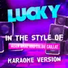 Lucky (In the Style of Jason Mraz and Colbie Caillat) [Karaoke Version] - Single album lyrics, reviews, download