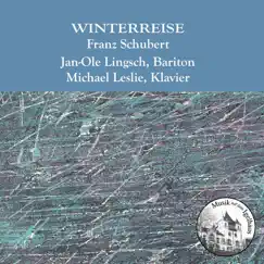 Schubert: Winterreise, D. 911 by Michael Leslie & Jan-Ole Lingsch album reviews, ratings, credits