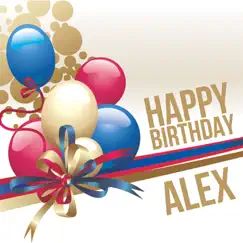 Happy Birthday Alex - Single by The Happy Kids Band album reviews, ratings, credits