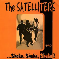 ...Shake, Shake, Shake! by The Satelliters album reviews, ratings, credits
