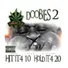 Doobies 2: Hit It 4 10, Hold It 4 20 album lyrics, reviews, download