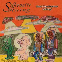 Don't You Hear Me Calling? - Single by Silhouette Rising album reviews, ratings, credits