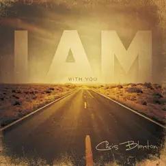 I Am With You by Chris Blanton album reviews, ratings, credits