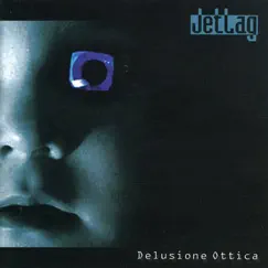 Delusione ottica by Jet Lag album reviews, ratings, credits