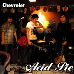 Chevrolet - Single by Acid Pie album reviews, ratings, credits