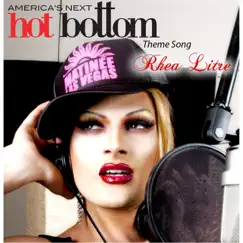 America's Next Hot Bottom: Theme Song - Single by Rhea Litre album reviews, ratings, credits