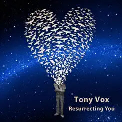 Resurrecting You - EP by Tony Vox album reviews, ratings, credits