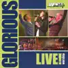 Glorious (Live) album lyrics, reviews, download