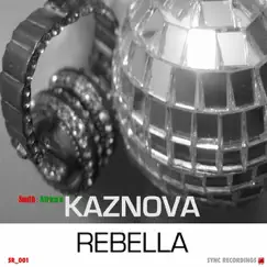 Rebella - Single by Kaznova album reviews, ratings, credits