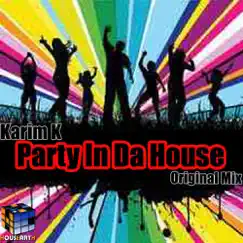 Party in da House - Single by Karim K album reviews, ratings, credits