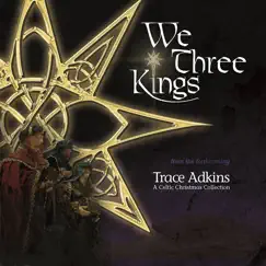 We Three Kings - Single by Trace Adkins album reviews, ratings, credits