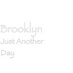 Just Another Day - Single by Brooklyn album reviews, ratings, credits