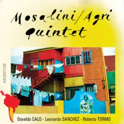 Mosalini/Agri Quintet (Argentine) by Juan Josè Mosalini & Antonio Agri album reviews, ratings, credits
